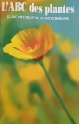 Couverture du produit · L'ABC DES PLANTES, Guide pratique de la phytothérapie