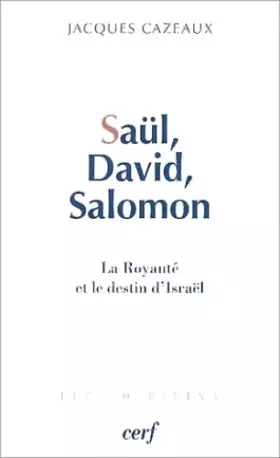 Couverture du produit · Saül, David, Salomon : La Royauté et le Destin d'Israël