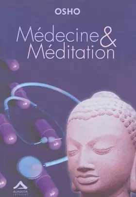 Couverture du produit · Médecine et Méditation : Du soin du corps à celui de l'esprit