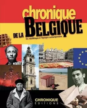Couverture du produit · Chronique de la Belgique: Du néolithique à l'époque contemporaine