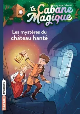 Couverture du produit · La cabane magique, Tome 25: Les mystères du château hanté