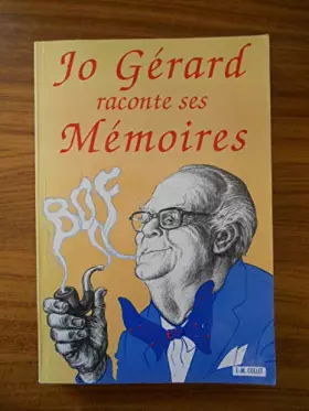 Couverture du produit · Jo gérard raconte ses mémoires