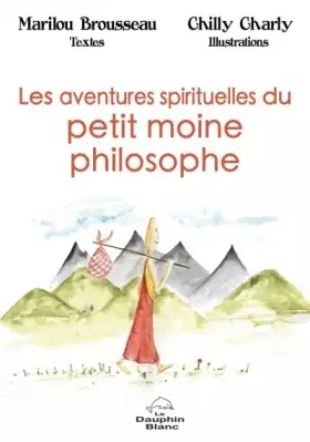 Couverture du produit · Les aventures spirituelles du petit moine philosophe