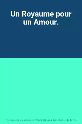 Couverture du produit · Un Royaume pour un Amour.