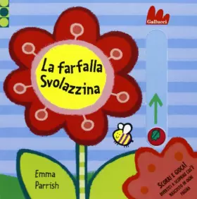 Couverture du produit · La farfalla Svolazzina. Scorri e gioca. Ediz. illustrata