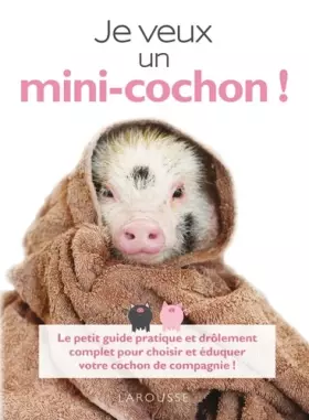 Couverture du produit · Je veux un mini-cochon !