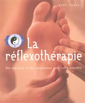Couverture du produit · La réflexothérapie : Des exercices et des inspirations pour votre bien-être
