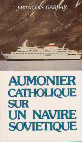 Couverture du produit · Aumônier catholique sur un navire soviétique