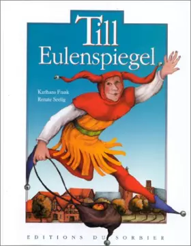Couverture du produit · Till Eulenspiegel : La vie de l'illustre fou, jongleur de mots et fin connaisseur de la condition humaine