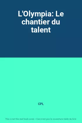 Couverture du produit · L'Olympia: Le chantier du talent