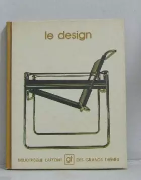 Couverture du produit · Le Design (Bibliothèque Laffont des grands thèmes)