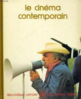 Couverture du produit · Le Cinéma contemporain (Bibliothèque Laffont des grands thèmes)