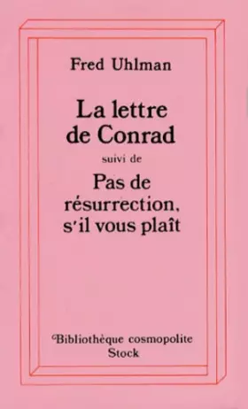 Couverture du produit · La lettre de Conrad suivi de Pas de résurrection, s'il vous plait