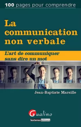 Couverture du produit · La communication non verbale. L'art de communiquer sans dire un mot.