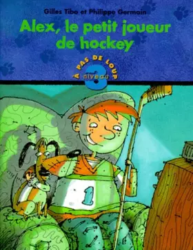 Couverture du produit · Alex, le petit joueur de hockey