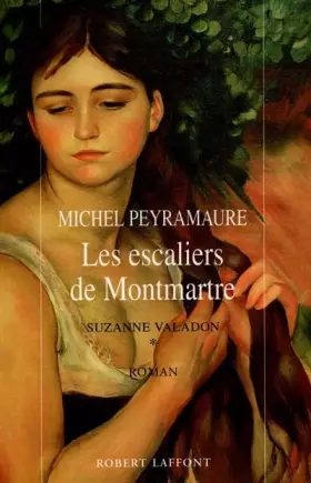 Couverture du produit · Suzanne Valadon : Tome 1 : les escaliers de Montmartre