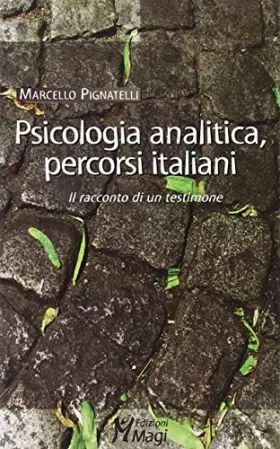 Couverture du produit · Psicologia analitica, percorsi italiani. Il racconto di un testimone