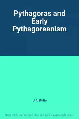 Couverture du produit · Pythagoras and Early Pythagoreanism