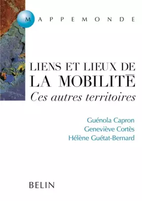 Couverture du produit · Liens et lieux de la mobilité: Ces autres territoires