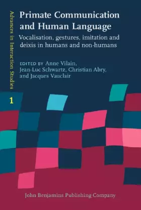Couverture du produit · Primate Communication and Human Language: Vocalisation, Gestures, Imitation and Deixis in Humans and Non-Humans