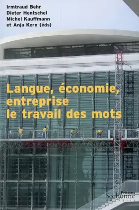Couverture du produit · LANGUE, ECONOMIE, ENTREPRISE. LE TRAVAIL DES MOTS.