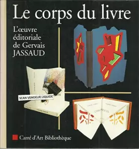 Couverture du produit · Le corps du livre : Exposition, 20 juin 1998-18 octobre 1998, Carré d'art bibliothèque-Nîmes