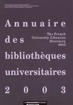 Couverture du produit · Annuaire des bibliothèques universitaires 2003