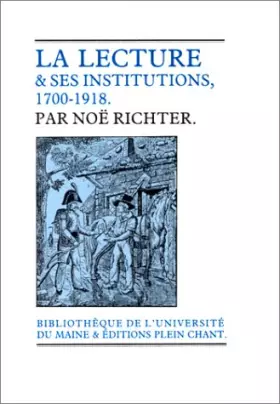 Couverture du produit · La lecture et ses institutions, tome 1. La lecture populaire, 1700-1918