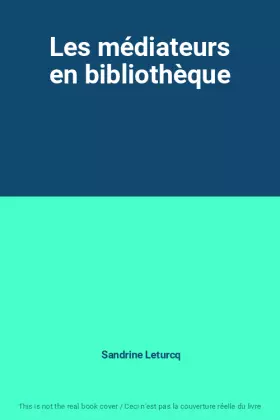 Couverture du produit · Les médiateurs en bibliothèque