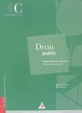 Couverture du produit · Droit public : Préparation au concours adjoint administratif catégorie C