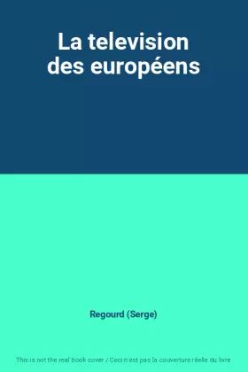 Couverture du produit · La television des européens