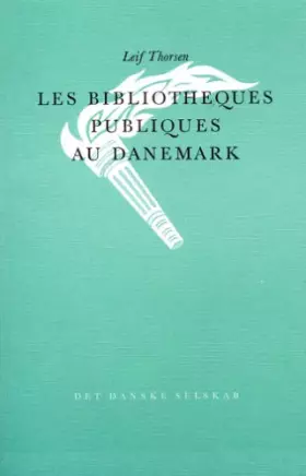 Couverture du produit · Les Bibliotheques Publiques au Danemark