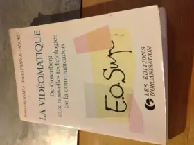 Couverture du produit · La videomatique / de gutenberg aux nouvelles technologies de la communication