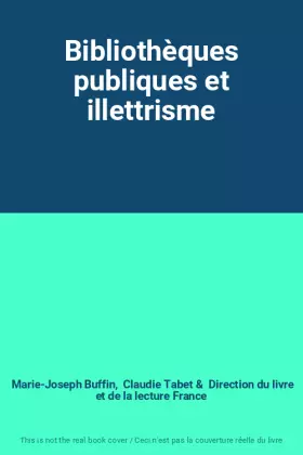 Couverture du produit · Bibliothèques publiques et illettrisme