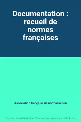 Couverture du produit · Documentation : recueil de normes françaises