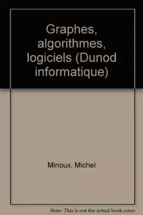 Couverture du produit · Graphes, algorithmes, logiciels