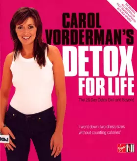 Couverture du produit · Carol Vorderman's Detox for Life: The 28 Day Detox Diet and Beyond