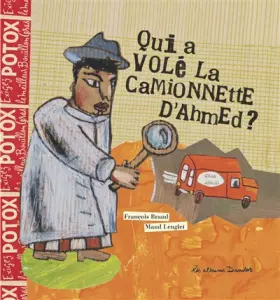 Couverture du produit · Qui a volé la camionnette d'Ahmed ?