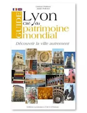 Couverture du produit · Guide de Lyon cité du patrimoine mondial