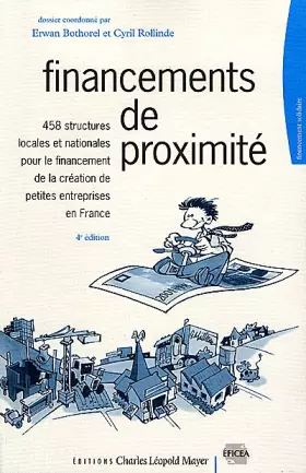 Couverture du produit · Financements de proximité : 458 structures locales et nationales pour le financement de la création de petites entreprises en F