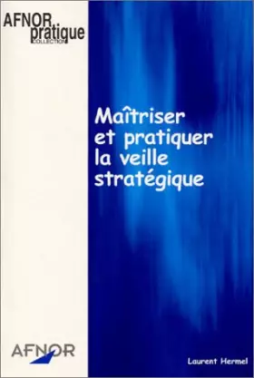Couverture du produit · Maîtriser et pratiquer la veille stratégique