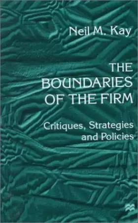Couverture du produit · The Boundaries of the Firm: Critiques, Strategies and Policies