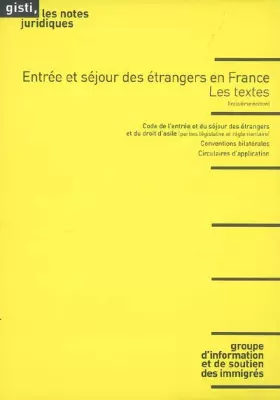 Couverture du produit · Entrée et séjour des étrangers en France : Les textes