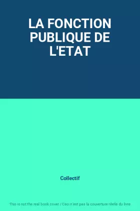 Couverture du produit · LA FONCTION PUBLIQUE DE L'ETAT