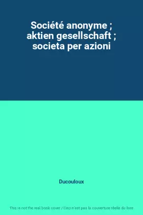 Couverture du produit · Société anonyme  aktien gesellschaft  societa per azioni