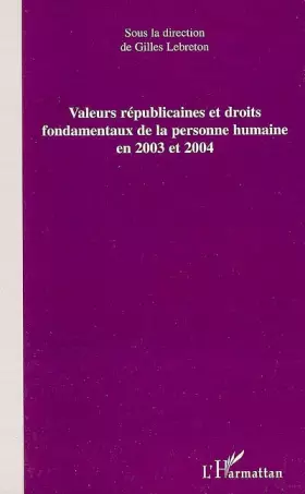Couverture du produit · valeurs républicaines et droits fondamentaux de la personne humaine en 2003 et 2004