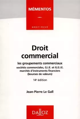 Couverture du produit · DROIT COMMERCIAL. Les groupements commerciaux, sociétés commerciales, GIE et GEIE marchés d'instruments financiers (bourses de 