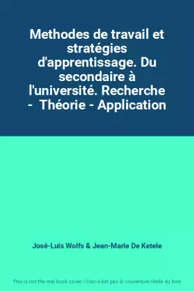 Couverture du produit · Methodes de travail et stratégies d'apprentissage. Du secondaire à l'université. Recherche -  Théorie - Application