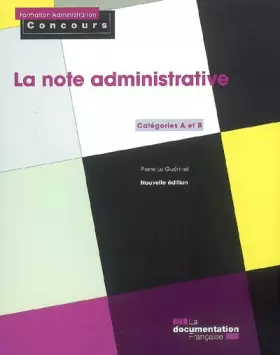 Couverture du produit · La note administrative. Catégories A et B. Nouvelle édition