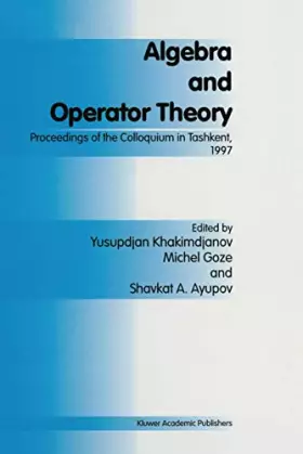 Couverture du produit · Algebra and Operator Theory: Proceedings of the Colloquium in Tashkent, 1997